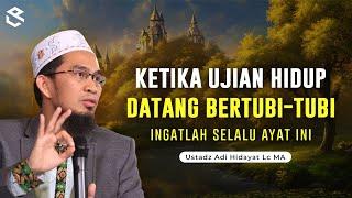 KETIKA UJIAN HIDUP TERASA BEGITU BERAT  Ustadz Adi Hidayat