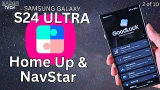 Customize your Samsung Galaxy S24 Ultra with Good Lock Home Up & NavStar most Galaxy devices