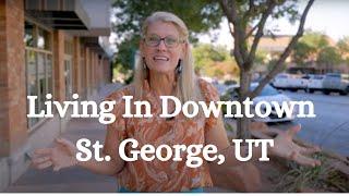 Why I love living in downtown St. George UT