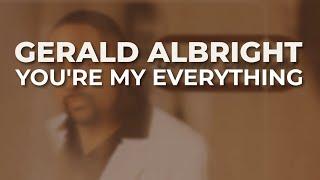 Gerald Albright - Youre My Everything Official Audio