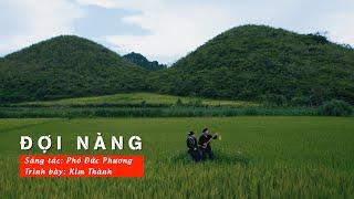 ĐỢI NÀNG - KIM THÀNH  NHỊP SỐNG CAO NGUYÊN