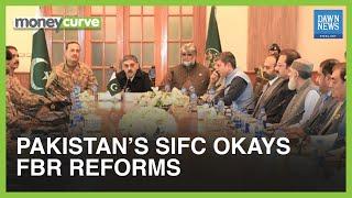 Pakistan’s SIFC Okays FBR Reforms  Dawn News English