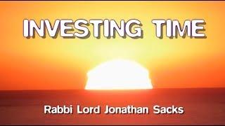 Investing Time  Ten Life-Changing Principles  Rabbi Jonathan Sacks