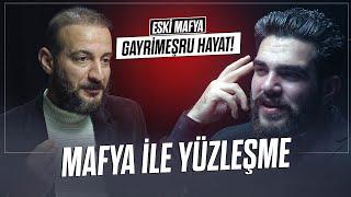 YÜZLEŞME  ESKİ MAFYA Gayrimeşru Hayat