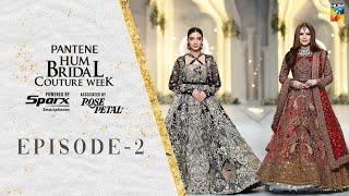 Pantene Hum Bridal Couture Week    21st Edition  Episode 02 - HUM TV