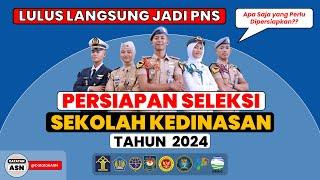 Persiapan Seleksi Sekolah Kedinasan Tahun 2024 – Lulus Langsung jadi PNS