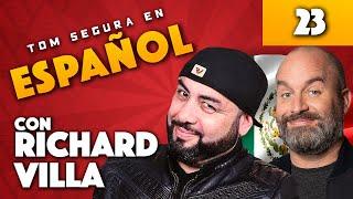 Ep. 23 con Richard Villa  Tom Segura en Español ENGLISH SUBTITLES