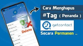 Cara Menghapus Tag atau Penanda di Aplikasi GetContact