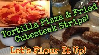 Tortilla Pizza & Cube Steak Strips YUMMY Easy and Fast #flouritup #cubesteak #tortillapizza #bake