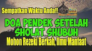 Baca Ini DOA PENDEK SETELAH SHOLAT SHUBUH – Mohon Rezeki Melimpah Amal Diterima Ilmu Bermanfaat