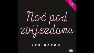 Lexington Band -  Noc Pod Zvijezdama -  Official Audio 2017  HD