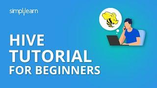 Hive Tutorial For Beginners  What Is Hive  Hive In Hadoop  Apache Hive Tutorial  Simplilearn