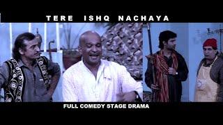 TERE ISHQ NACHAYA COMEDY STAGE DRAMA BABU BARAL ANWAR ALI SHEEBA HASSAN IFTIKHAR THAKUR -