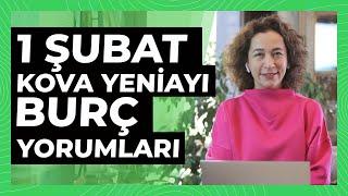 1 Şubat Kova Yeniayı - Burç Yorumları