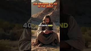 The Meaning of 40 in the Bible #shorts #bible