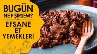 Bugün Ne Pişirsem -  Efsane Et Yemekleri