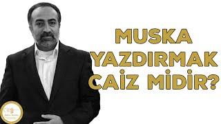 Ebubekir Sifil - Muska Yazdırmak Caiz Midir?