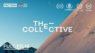 THE COLLECTIVE  Full Film with Faction Skis 4K