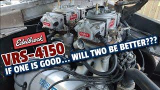 Edelbrock VRS-4150s on a TUNNELRAM INTAKE If one VRS is good.. Will Two be better on CASPER F100