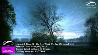 Lemon & Einar K - We Are What We Are Original Mix A State of Trance HD