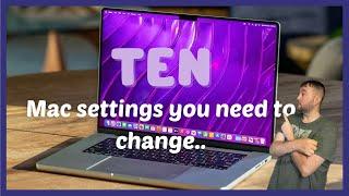 Bought a Mac? First TEN Things To Change