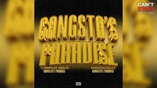 Triplo Max x Moonlight - Gangstas Paradise Official Audio