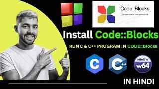 How to install CodeBlocks IDE on Windows 1011 2024 Update MinGW GCC Compiler