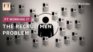 Recruitment is broken what are businesses doing to fix it?  FT Working It