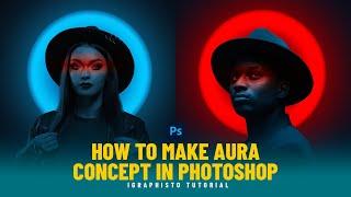 How to Make Aura Concept in Photoshop