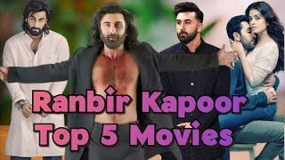Ranbir Kapoor Top 5 Movies  Top 5 Best Movies In Hindi
