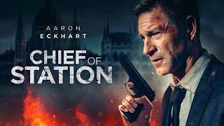 Chief of Station 2024 Movie  Aaron Eckhart Olga Kurylenko Alex Pettyfer  Review and Facts