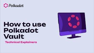 How to use Polkadot Vault  Technical Explainers