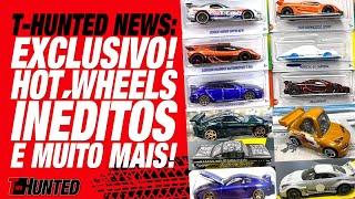 T-HUNTED NEWS EXCLUSIVO DEZENAS DE HOT WHEELS INÉDITOS E MUITO MAIS