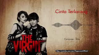 The Virgin - Cinta Terlarang Official Audio Video