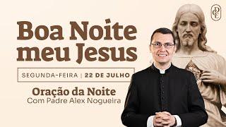 2207 - Oração da noite “Boa noite meu Jesus”