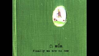 Múm - Green Grass of Tunnel HD