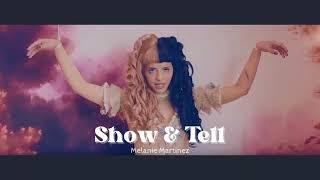 Vietsub  Show & Tell - Melanie Martinez  Nhạc Hot TikTok  Lyrics Video