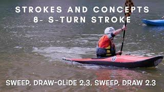 How to Paddle a Kayak- S-Turn Stroke- EJs Strokes and Concepts- Part 8