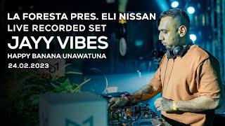 LA FORESTA PRES. ELI NISSAN - LIVE RECORDED SET - JAYY VIBES