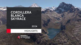 CORDILLERA BLANCA SKYRACE 2024 - HIGHLIGHTS  MSWS24 - Skyrunning