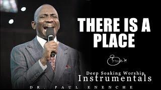 Deep Soaking Worship Instrumentals - There Is A Place My Heart Cries For Lord  Dr.Paul Enenche