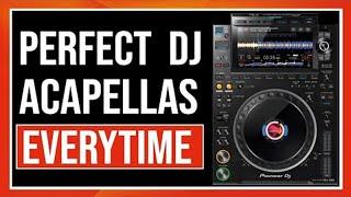 The REAL Secret To Perfect DJ Acapellas