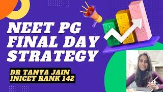 Final day strategy for NEET PG