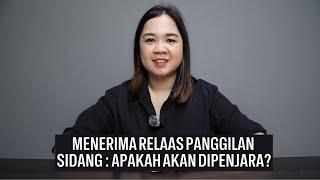 Menerima Relaas Panggilan Sidang Apakah Akan Dipenjara Jika Kalah Atau Tidak Hadir Sidang?