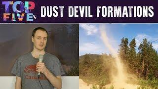 Top 5 Amazing Dust Devil Formations