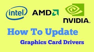 How To Update Graphics Card Drivers {AMDNVIDIAINTEL HD}