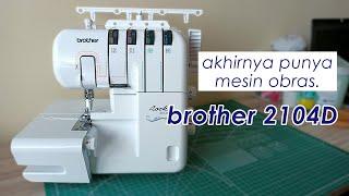 Unboxing Mesin Obras Brother 2104D