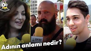 Adının Anlamı Nedir? - Sokak Röportajları