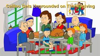 Caillou Gets Ungrounded on Thanksgiving 2023 Thanksgiving Special