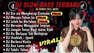 DJ SLOW FULL BASS TERBARU 2024DJ SIA SIA MENGHARAP CINTAMUDJ MERAYU TUHAN KUDJ REMIX FULL ALBUM